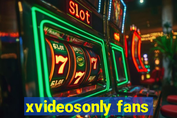 xvideosonly fans